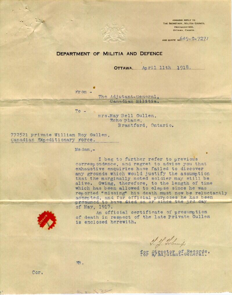 Official Letter from the
Department of Militia and Defence
Regarding the prusumed death of
Pte. William Roy Gullen
April 11th, 1918